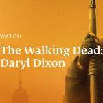 Waar kun je ‘The Walking Dead: Daryl Dixon’ in 2024 kijken